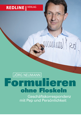 Formulieren ohne Floskeln - Neumann, Jörg