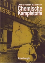 Chemische Kampfstoffe - Jochen Gartz