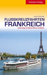 Reiseführer Flusskreuzfahrten Frankreich - Joost Ouendag