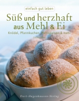 Süß und herzhaft aus Mehl & Ei - Claudia Daiber