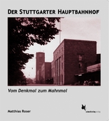 Der Stuttgarter Hauptbahnhof - Matthias Roser