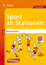 Sport an Stationen Spezial Ballsportarten 1-4 - Markus Sommer