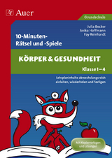 10-Minuten-Rätsel und -Spiele Körper & Gesundheit - Julia Becker, Anika Hoffmann, Fay Reinhardt