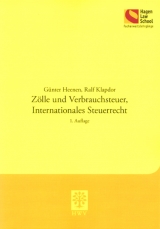 Zölle und Verbrauchsteuer, Internationales Steuerrecht - Günter Heenen, Ralf Klapdor