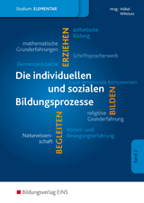 Die individuellen und sozialen Bildungsprozesse im Elementarbereich - Romi Domkowsky, Hartmut Kupfer, Holger Küls, Ulrike Labuhn, Fabian Lamp, Kerstin Nitsche, Janna Pahnke, Peter Keßel, Eva-Maria Suermann, Petra Völkel, Axel Werner, Anne Wihstutz