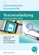 Textverarbeitung für Zahnmedizinische Fachangestellte - Gisela Frank