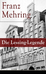 Die Lessing-Legende -  Franz Mehring