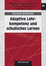 Adaptive Lehrkompetenz und schulisches Lernen - Christian Brühwiler