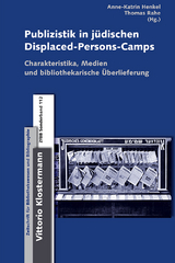 Publizistik in jüdischen Displaced-Persons-Camps im Nachkriegsdeutschland - 
