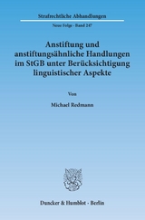 Anstiftung und anstiftungsähnliche Handlungen im StGB unter Berücksichtigung linguistischer Aspekte. - Michael Redmann