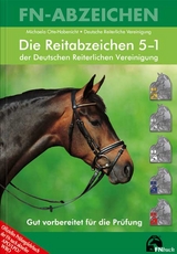 Die Reitabzeichen 5-1 der Deutschen Reiterlichen Vereinigung - Michaela Otte-Habenicht