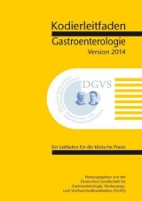 Kodierleitfaden Gastroenterologie 2014 - Deutschen Gesellschaft für Gastroenterologie, Verdauungs- und Stoffwechselkrankheiten (DGVS), Der