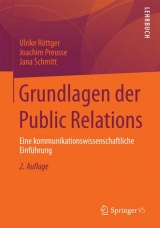 Grundlagen der Public Relations - Röttger, Ulrike; Preusse, Joachim; Schmitt, Jana