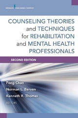Counseling Theories and Techniques for Rehabilitation and Mental Health Professionals - Chan, Fong; Berven, Norman L.; Thomas, Kenneth R.