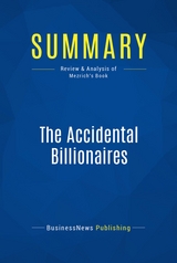 Summary: The Accidental Billionaires -  BusinessNews Publishing