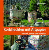 Korbflechten mit Altpapier - Sylvie Bégot