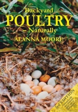 Backyard Poultry Naturally - Moore, Alanna