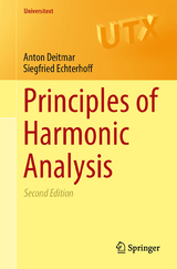 Principles of Harmonic Analysis - Anton Deitmar, Siegfried Echterhoff