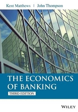 The Economics of Banking - Matthews, Kent; Thompson, John