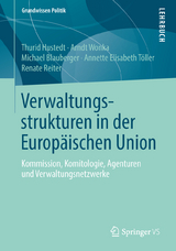 Verwaltungsstrukturen in der Europäischen Union - Thurid Hustedt, Arndt Wonka, Michael Blauberger, Annette Elisabeth Töller, Renate Reiter