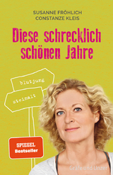 Diese schrecklich schönen Jahre - Susanne Fröhlich, Constanze Kleis