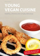 Young Vegan Cuisine - Philip Hochuli