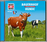 WAS IST WAS Hörspiel: Bauernhof/ Hunde - Falk, Matthias; Krumbiegel, Crock; Illi, Günther; Bauer, Matthias; Carlsson, Anna; Riedl, Jakob; Haderer, Kurt