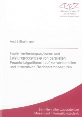Implementierungsoptionen und Leistungspotentiale von parallelen Feuerleitalgorithmen auf konventionellen und innovativen Rechnerarchitekturen - André Brahmann