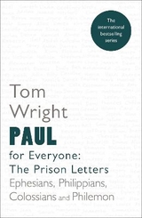 Paul for Everyone: The Prison Letters - Wright, Tom