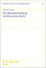 Die Mandatarhaftung im Römischen Recht - Dietmar Schubert