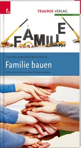 Familie bauen - Gerald Koller, Herbert Bronnenmayer