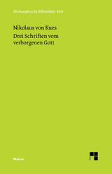 Drei Schriften vom verborgenen Gott -  Nikolaus von Kues