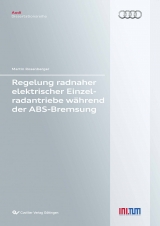 Regelung radnaher elektrischer Einzelradantriebe während der ABS-Bremsung - Martin Rosenberger