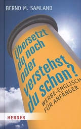 Übersetzt du noch oder verstehst du schon? - Samland, Bernd M.