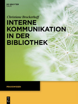 Interne Kommunikation in der Bibliothek - Christiane Brockerhoff