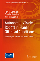 Autonomous Tracked Robots in Planar Off-Road Conditions - Ramón González, Francisco Rodríguez, José Luis Guzmán