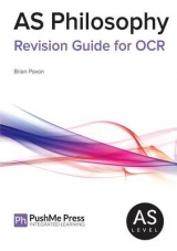 AS Philosophy Revision Guide for OCR - Poxon, Brian; Jones, Liz