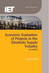Economic Evaluation of Projects in the Electricity Supply Industry - Khatib, Hisham