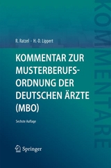 Kommentar zur Musterberufsordnung der deutschen Ärzte (MBO) - Rudolf Ratzel, Hans-Dieter Lippert