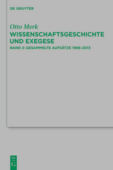 Otto Merk: Wissenschaftsgeschichte und Exegese / Gesammelte Aufsätze 1998–2013 - Otto Merk