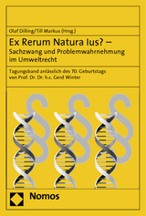 Ex Rerum Natura Ius? - Sachzwang und Problemwahrnehmung im Umweltrecht - 