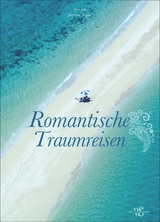 Romantische Traumreisen - Jasmina Trifoni