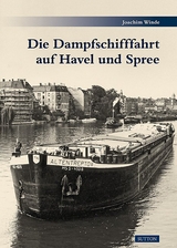 Die Dampfschifffahrt auf Havel und Spree - Joachim Winde