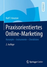 Praxisorientiertes Online-Marketing - Kreutzer, Ralf T.