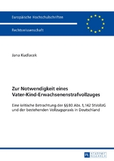 Zur Notwendigkeit eines Vater-Kind-Erwachsenenstrafvollzuges - Jana Kudlacek