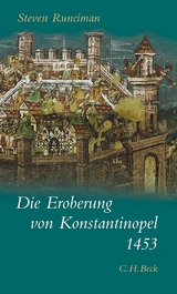 Die Eroberung von Konstantinopel 1453 - Steven Runciman