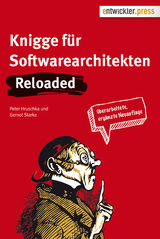 Knigge für Softwarearchitekten - Hruschka, Peter; Starke, Gernot