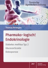 Pharmako-logisch! Endokrinologie - Thomas Herdegen