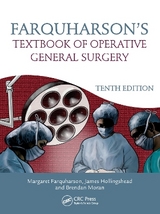 Farquharson's Textbook of Operative General Surgery - Farquharson, Margaret; Hollingshead, James; Moran, Brendan