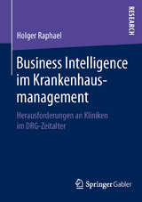 Business Intelligence im Krankenhausmanagement - Holger Raphael